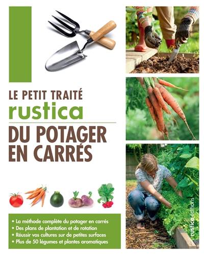 Le petit traité Rustica du potager en carrés