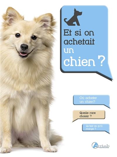 Et si on achetait un chien ?