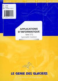 Applications d'informatique 1re STG spécialité gestion