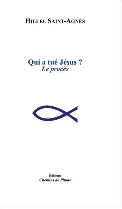 Qui a tué Jésus ? : le procès