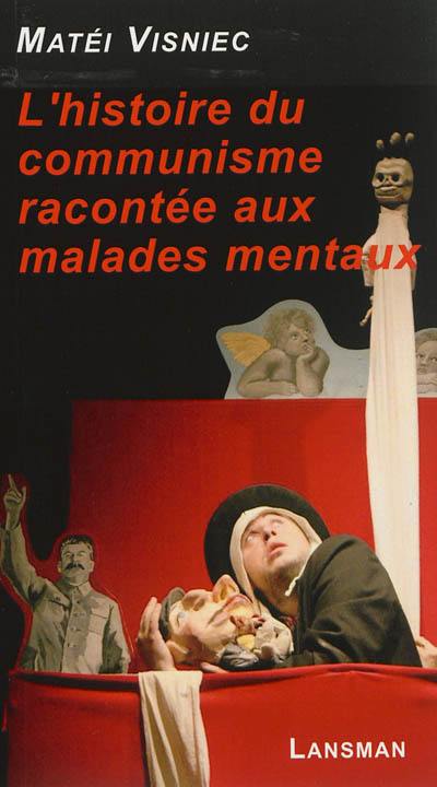 L'histoire du communisme racontée aux malades mentaux