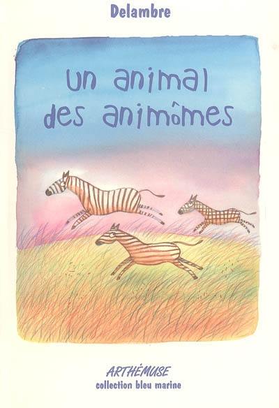 Un animal, des animômes