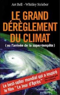 Le grand dérèglement du climat ou L'arrivée de la super-tempête