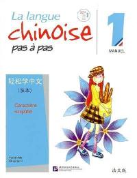 La langue chinoise pas à pas 1 : caractère simplifié : manuel