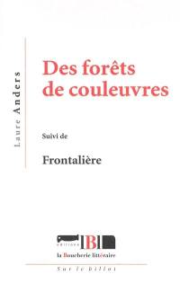 Des forêts de couleuvres. Frontalière