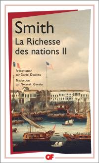 Recherches sur la nature et les causes de la richesse des nations. Vol. 2