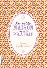 La petite maison dans la prairie. Vol. 1