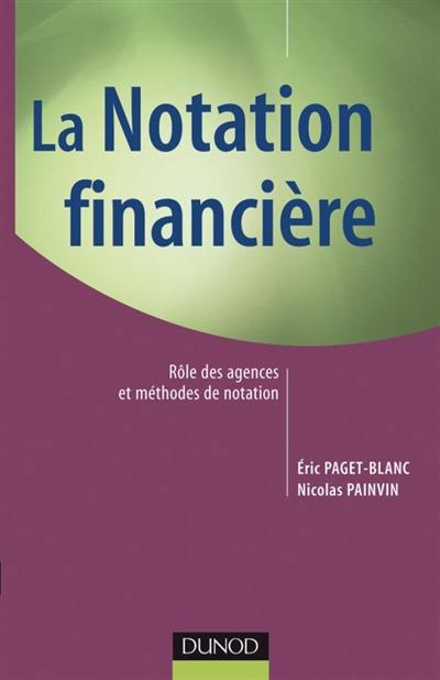 La notation financière : rôle des agences et méthodes de notation