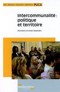 Intercommunalité : politique et territoire