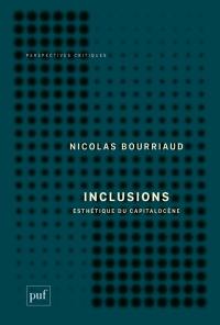 Inclusions : esthétique du capitalocène