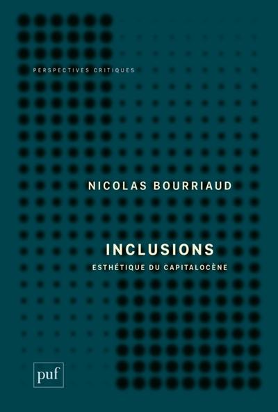 Inclusions : esthétique du capitalocène