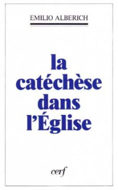 La Catéchèse dans l'Eglise