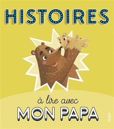 Histoires à lire avec mon papa