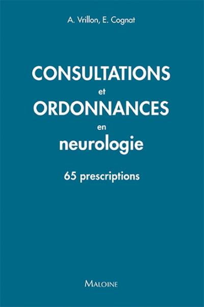 Consultations et ordonnances en neurologie : 65 prescriptions