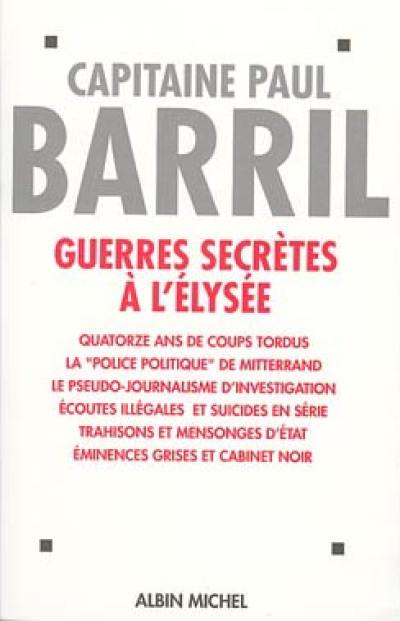 Guerres secrètes à l'Elysée : 1981-1995