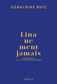 Lina ne ment jamais : la journaliste et la voyante de Brocéliande