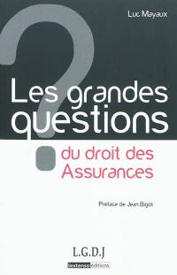 Les grandes questions du droit des assurances