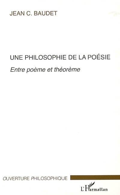 Une philosophie de la poésie : entre poème et théorème