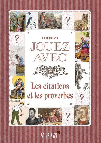 Jouez avec les citations et les proverbes