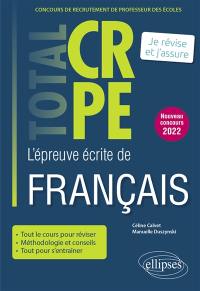 L'épreuve écrite de français : concours de recrutement de professeur des écoles : je révise et j'assure, nouveau concours 2022