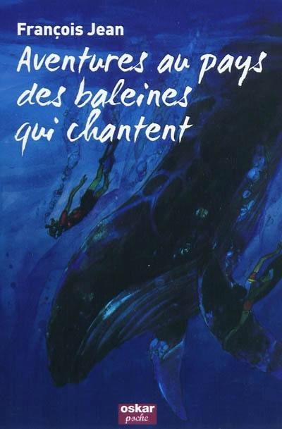 Aventures au pays des baleines qui chantent