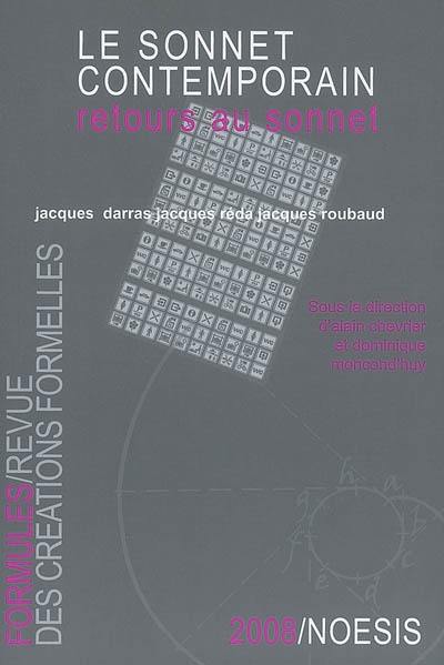 Formules, n° 12. Le sonnet contemporain : retours au sonnet : colloque organisé à l'Université de Poitiers les 1er et 2 septembre 2007