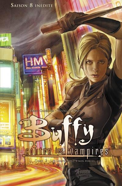 Buffy contre les vampires. Saison 8 inédite. Vol. 3. Les loups sont à nos portes