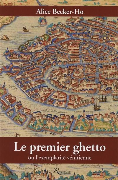 Le premier ghetto ou L'exemplarité vénitienne