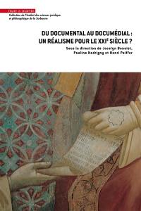 Du documental au documédial : un réalisme pour le XXIe siècle ?