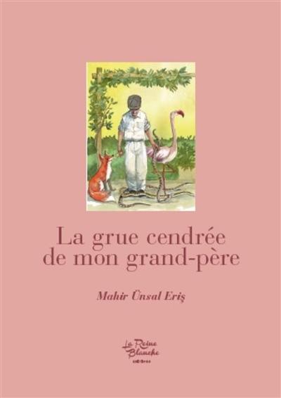 La grue cendrée de mon grand-père