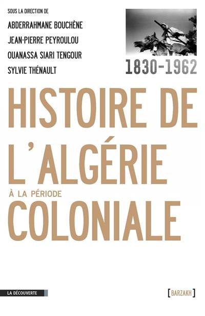 Histoire de l'Algérie à la période coloniale, 1830-1962