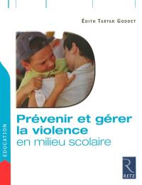 Prévenir et gérer la violence en milieu scolaire