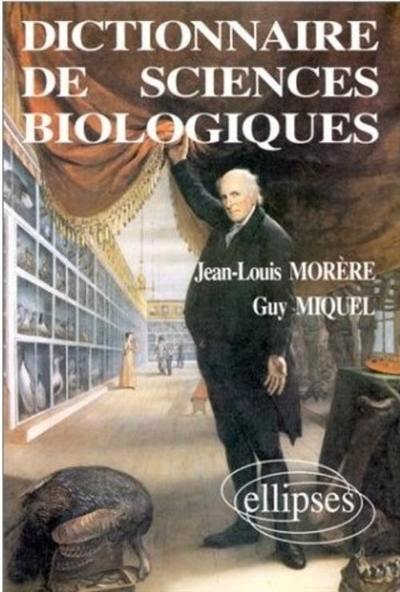 Dictionnaire de sciences biologiques : du collège à l'université