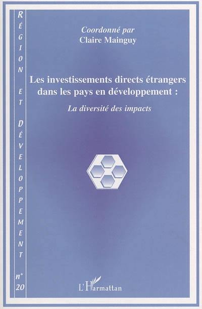 Région et développement, n° 20. Les investissements directs étrangers dans les pays en développement : la diversité des impacts