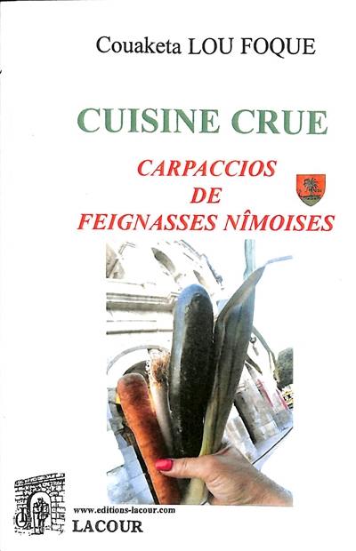 Cuisine crue : carpaccios de feignasses nîmoises