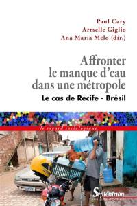 Affronter le manque d'eau dans une métropole : le cas de Recife, Brésil