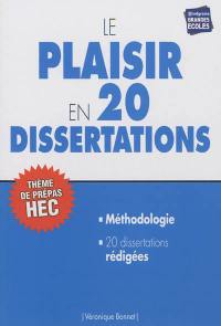 Le plaisir en 20 dissertations : thème de prépas HEC