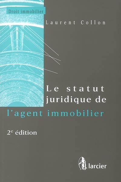 Le statut juridique de l'agent immobilier