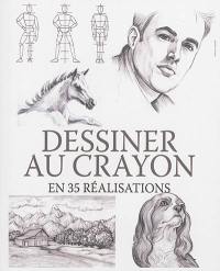 Dessiner au crayon en 35 réalisations