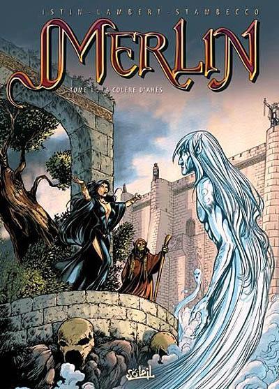 Merlin. Vol. 1. La colère d'Ahès