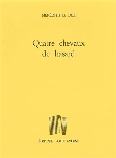 Quatre chevaux de hasard