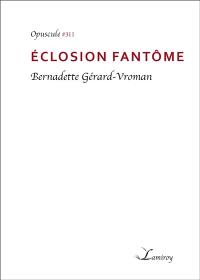 Eclosion fantôme