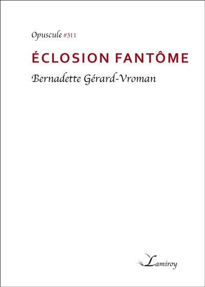 Eclosion fantôme