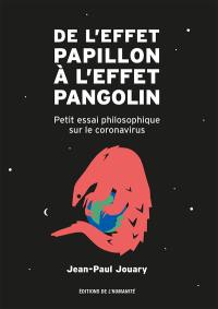 De l'effet papillon à l'effet pangolin : petit essai philosophique sur le coronavirus