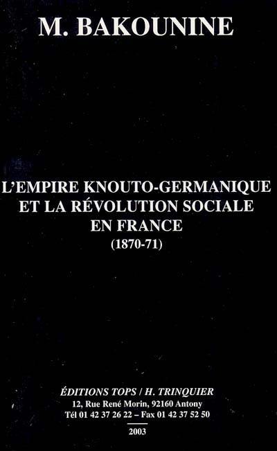 L'Empire knouto-germanique et la révolution sociale : (1870-1871)