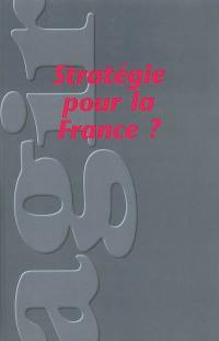 Agir, n° 34. Stratégie pour la France ?