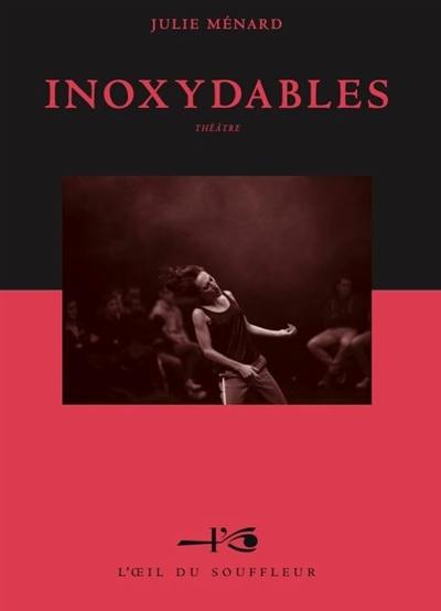 Inoxydables : théâtre