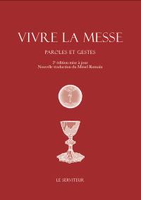 Vivre la messe : paroles et gestes