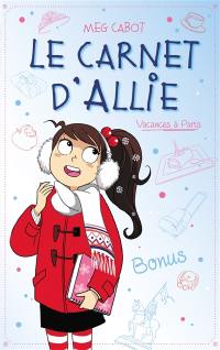 Le carnet d'Allie. Vol. 7. Vacances à Paris