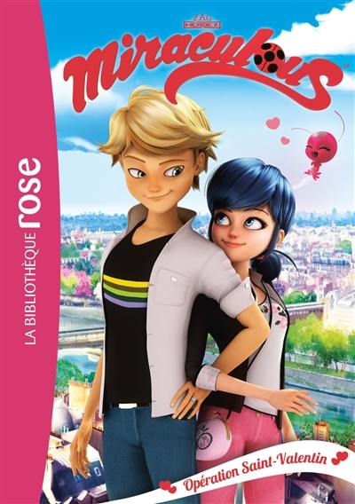 Miraculous. Vol. 5. Opération Saint-Valentin